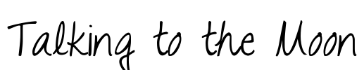 Talking to the Moon Font Image