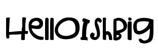 HelloIshBig Font Image