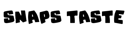 Snaps Taste