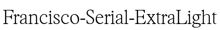 Francisco-Serial-ExtraLight Font Image