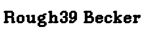 Rough39 Becker Font Image