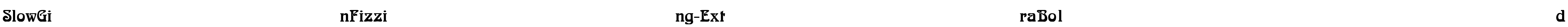 SlowGinFizzing-ExtraBold Font Image