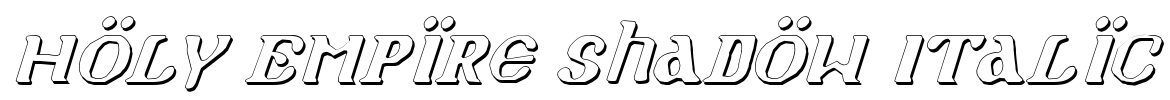 Holy Empire Shadow Italic Font Image
