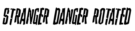 Stranger Danger Rotated Font Image