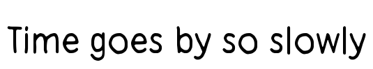 Time goes by so slowly Font Image