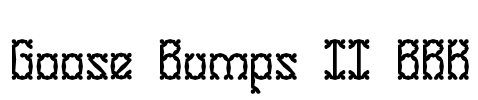 Goose Bumps II BRK Font Image