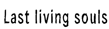 Last living souls Font Image