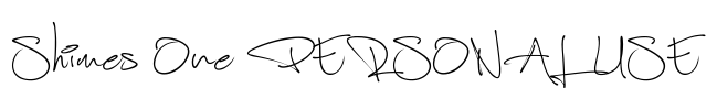 Shimes One PERSONAL USE Font Image