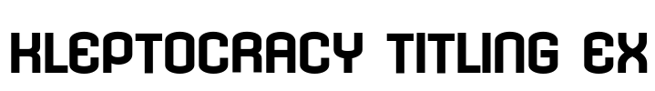 Kleptocracy Titling Ex Font Image