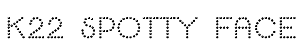 K22 Spotty Face