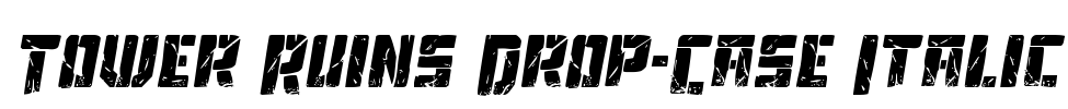 Tower Ruins Drop-Case Italic
