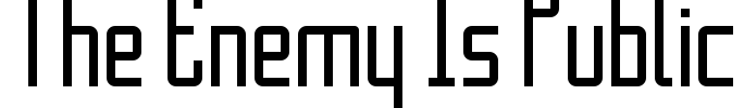 The Enemy Is Public Font Image