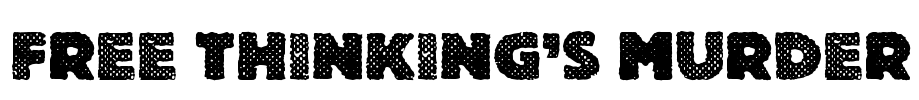 Free Thinking's Murder
