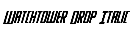 Watchtower Drop Italic