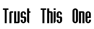 Trust This One Font Image