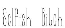Selfish Bitch Font Image