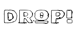 Drop!