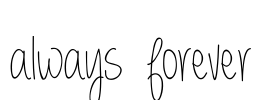 always  forever