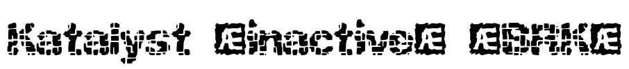 Katalyst [inactive] (BRK) Font Image