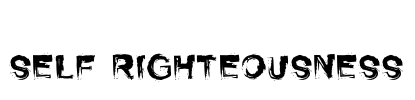 Self Righteousness Font Image