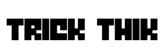 Trick Thik