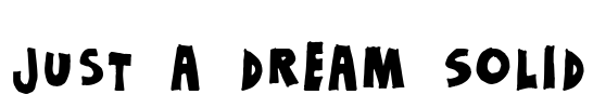 Just a dream Solid