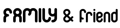 FAMILY & friend Font Image