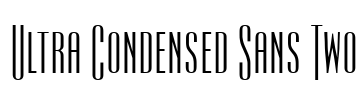 Ultra Condensed Sans Two