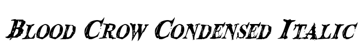 Blood Crow Condensed Italic Font Image