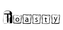 Toasty