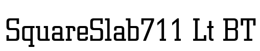 SquareSlab711 Lt BT Font Image