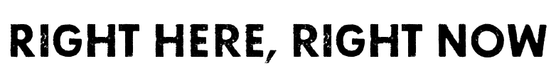Right here, right now Font Image