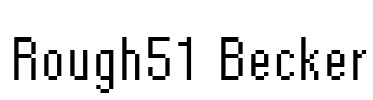 Rough51 Becker Font Image