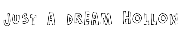 Just a dream Hollow
