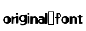 original_font