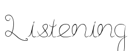 Listening