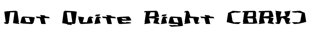 Not Quite Right (BRK)