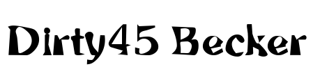 Dirty45 Becker Font Image