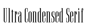 Ultra Condensed Serif