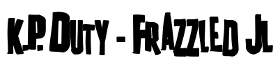 K.P. Duty - Frazzled JL