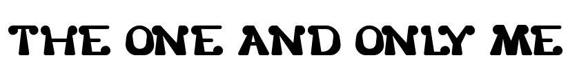 THE ONE AND ONLY ME Font Image