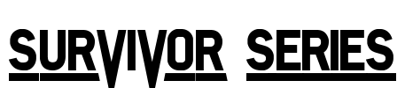 SURVIVOR SERIES Font Image