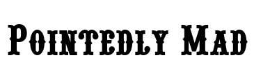 Pointedly Mad