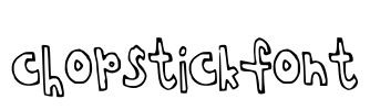 chopstickfont Font Image