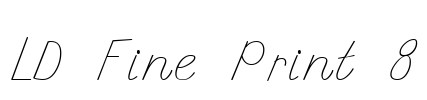 LD Fine Print 8 Font Image