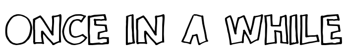 Once in a while Font Image