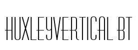 HuxleyVertical BT Font Image