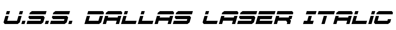 U.S.S. Dallas Laser Italic Font Image
