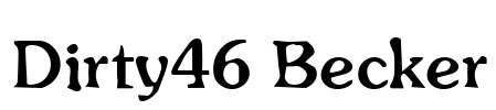 Dirty46 Becker Font Image