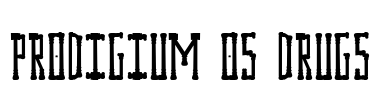 Prodigium Os Drugs Font Image